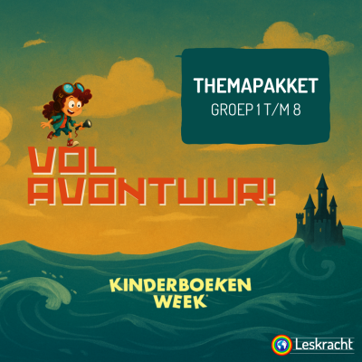 Kinderboekenweek 2025 Themapakket 'Vol avontuur!' [groep 1 t/m 8]
